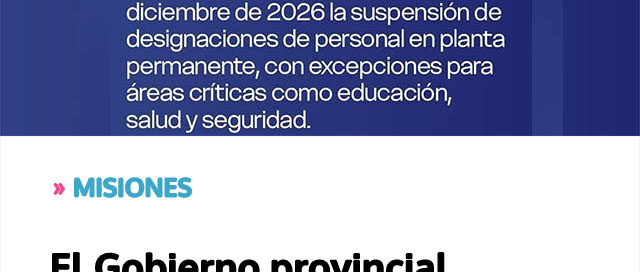 El Gobierno provincial prorrogó la suspensión de designaciones en planta permanente