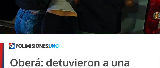 Oberá: detuvieron a una mujer por no presentarse a cumplir una medida judicial